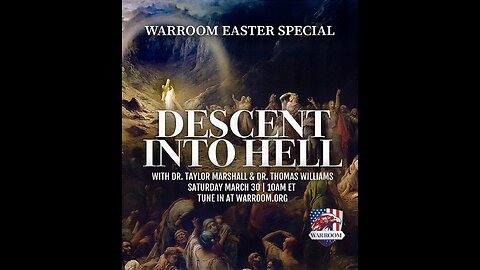 Episode 3502: A WarRoom Easter Special: Descent into Hell Cont.