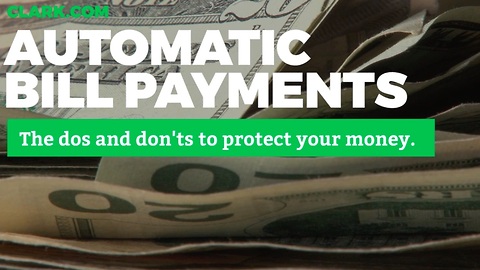 The dos and don'ts of automatic bill pay