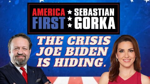 The crisis Joe Biden is hiding. Sara Carter with Sebastian Gorka on AMERICA First