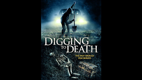 DIGGING TO DEATH Movie Review