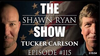 Shawn Ryan SHow #115 Tucker Carlson: Tucker on UFO's