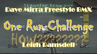 Dave Mirra Freestyle BMX: One Run Challenge (Leigh Ramsdell)