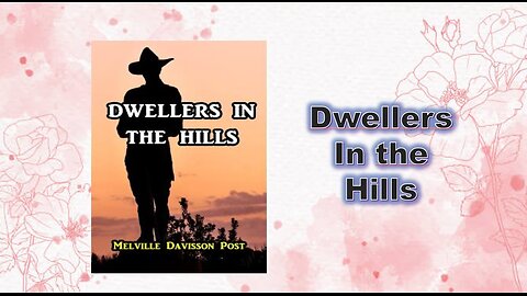 Dwellers in the Hills - Champter 01