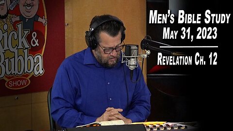 Revelation Ch. 12 | Men's Bible Study by Rick Burgess - LIVE - May 31, 2023