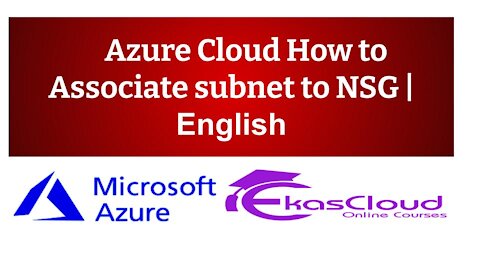 #Azure Cloud How to Associate subnet to NSG _ Ekascloud _ English