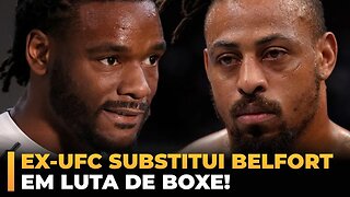 EX-UFC SUBSTITUI BELFORT EM LUTA DE BOXE!