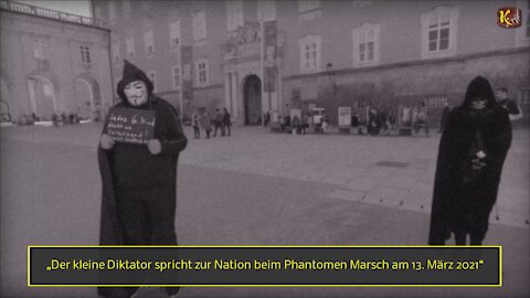 Der kleine Diktator spricht zur Nation beim Phantomen Marsch in Salzburg am 13. März 2021