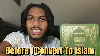 Before I Convert To Islam