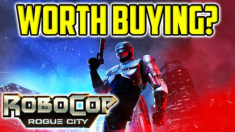 Is Robocop Rogue City Worth Buying?