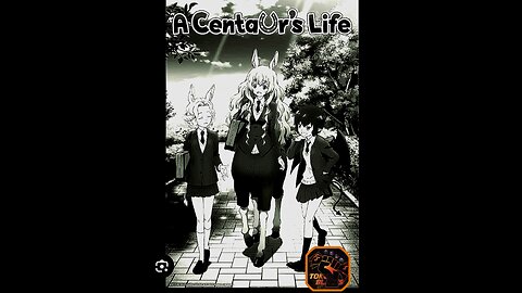 Can I get Hooked on the First Episode of (A Centaur's Life)