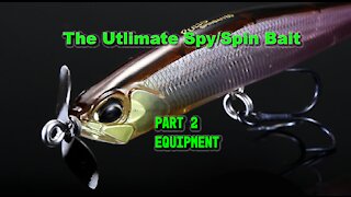 Spybait Guide Part 2 Equipment
