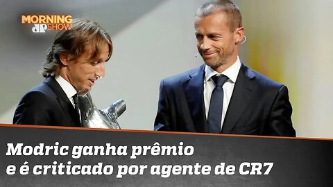 Modric leva prêmio de melhor jogador e agente de CR7 critica