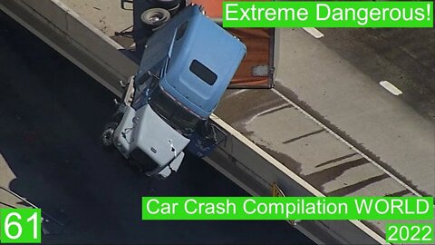 Car Crash Compilation WORLD 61- 2022 Extreme Dangerous!