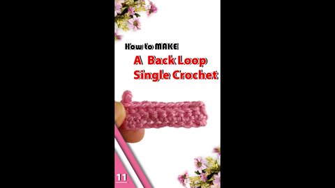How To Make A Back Loop Single Crochet Stitch - Crochet Stitches Part 11 #shorts