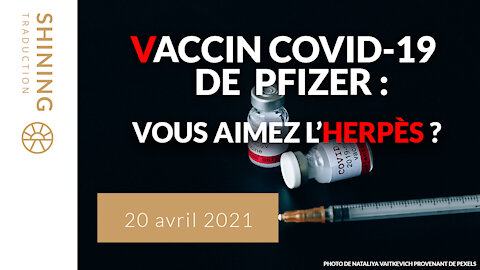 Vaccin COVID-19 de Pfizer : Vous aimez l'herpès ?