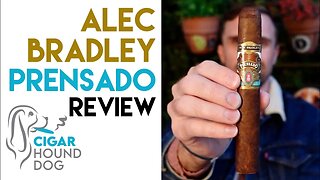 Alec Bradley Prensado Cigar Review