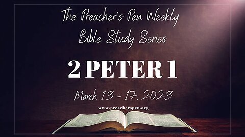 Bible Study Series 2023 – 2 Peter 1 - Day #2