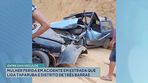 Dois Veículos: Mulher Ferida em Acidente em Estrada que Liga Taparuba e Distrito de Três Barras.