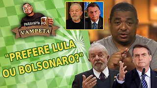"LULA ou BOLSONARO?" PERGUNTE AO VAMPETA #73