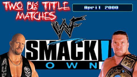 Two Big Title Matches! | SmackDown! April 2000 | WWF SmackDown! (PS1) Season Mode