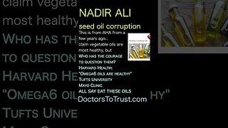 Nadir Ali. AHA claim vegetable oils are most healthy, but. Who has the courage to question them?