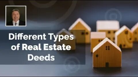 Different Types of Real Estate Deeds