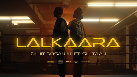 Presenting Official video of LALKAARA performed by Diljit Dosanjh Feat. Sultaan from the album GHOST