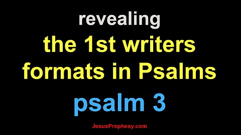 psalm 3 revealing the 1st writers hidden format