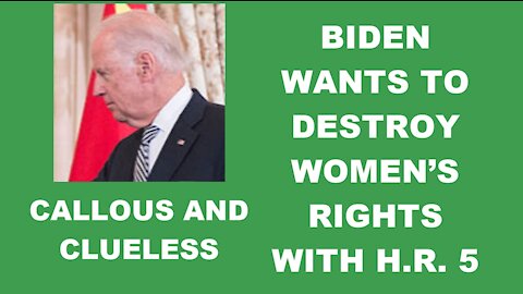 BIDEN WANTS TO DESTROY WOMEN'S RIGHTS WITH THE EQUALITY ACT