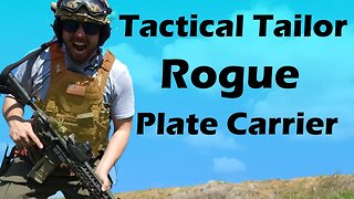 IS TACTICAL TAILOR WORTH THE MONEY; Tactical Tailor Rogue Plate Carrier