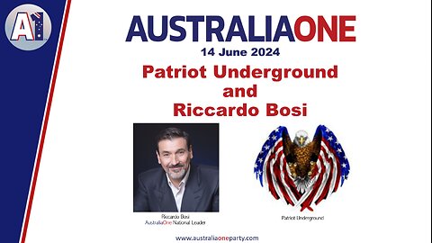 AustraliaOne Party - Patriot Underground and Riccardo Bosi (14 June 2024)