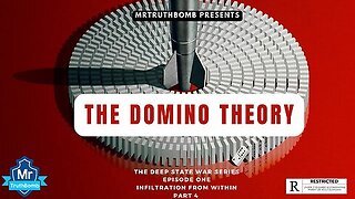 THE DOMINO THEORY - INFILTRATION FROM WITHIN - PART 4 - MRTRUTHBOMB2