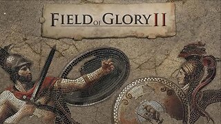 Field of Glory II: Hunnish Campaign Featuring Campbell The Toast [Faction: Hun]: Part 8 [Attempt]