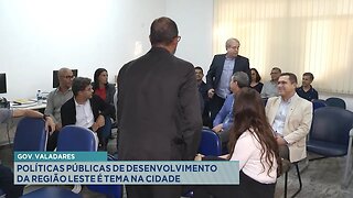 Gov. Valadares: Políticas Públicas de Desenvolvimento da Região Leste é Tema na Cidade.