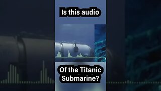 Is This the Missing Titanic Sub?
