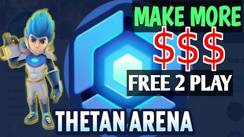 MAKE MONEY WHILE PLAYING | FREE TO PLAY | THETAN ARENA GAMEPLAY