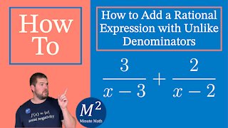How to Add a Rational Expression with Unlike Denominators | Minute Math