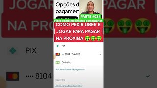 COMO PEDIR UBER E JOGAR PARA PAGAR NA PRÓXIMA #02#