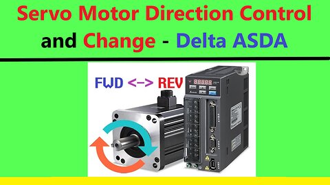 SV0023 - Delta ASDA-B2 Servo Motor Position Control with PLC HMI Delta - Motor direction control