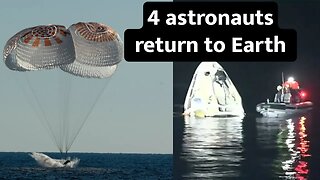 4 astronauts return to Earth in SpaceX capsule to wrap up 6-month mission