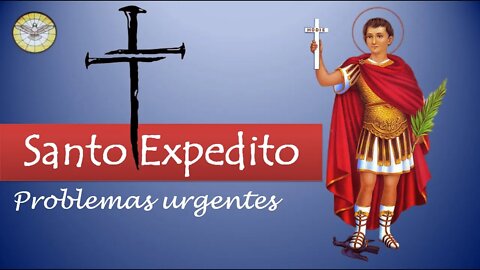 Santo Expedito - Problemas URGENTES !