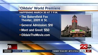 'Oildale' movie is set to premiere at The Fox