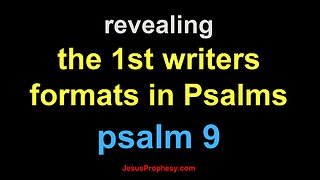 psalm 9 revealing the 1st writers hidden format