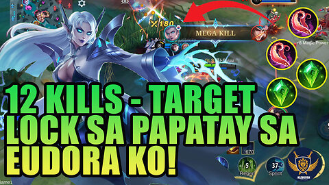 12 KILLS EUDORA TARGET LOCK KO ANG PUMATAY SA AKIN - Lupet Din ng Mga Kasama ko #kazukiyanofficial