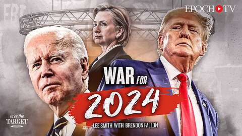 EPOCH TV | Has "Get Trump" for Election 2024 Already Started?