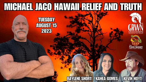 MICHAEL JACO: Hawaii relief and TRUTHS. see the destruction & hear direct from the people