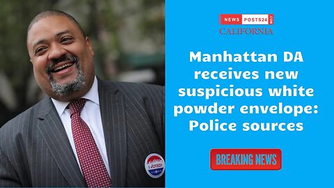 Manhattan DA receives new suspicious white powder envelope: Police sources