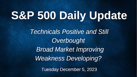S&P 500 Daily Market Update for Tuesday December 5, 2023