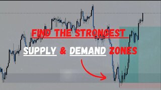 How To Find The STRONGEST Supply And Demand Zones!