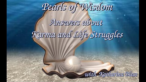 Answers about Karma and Life struggles